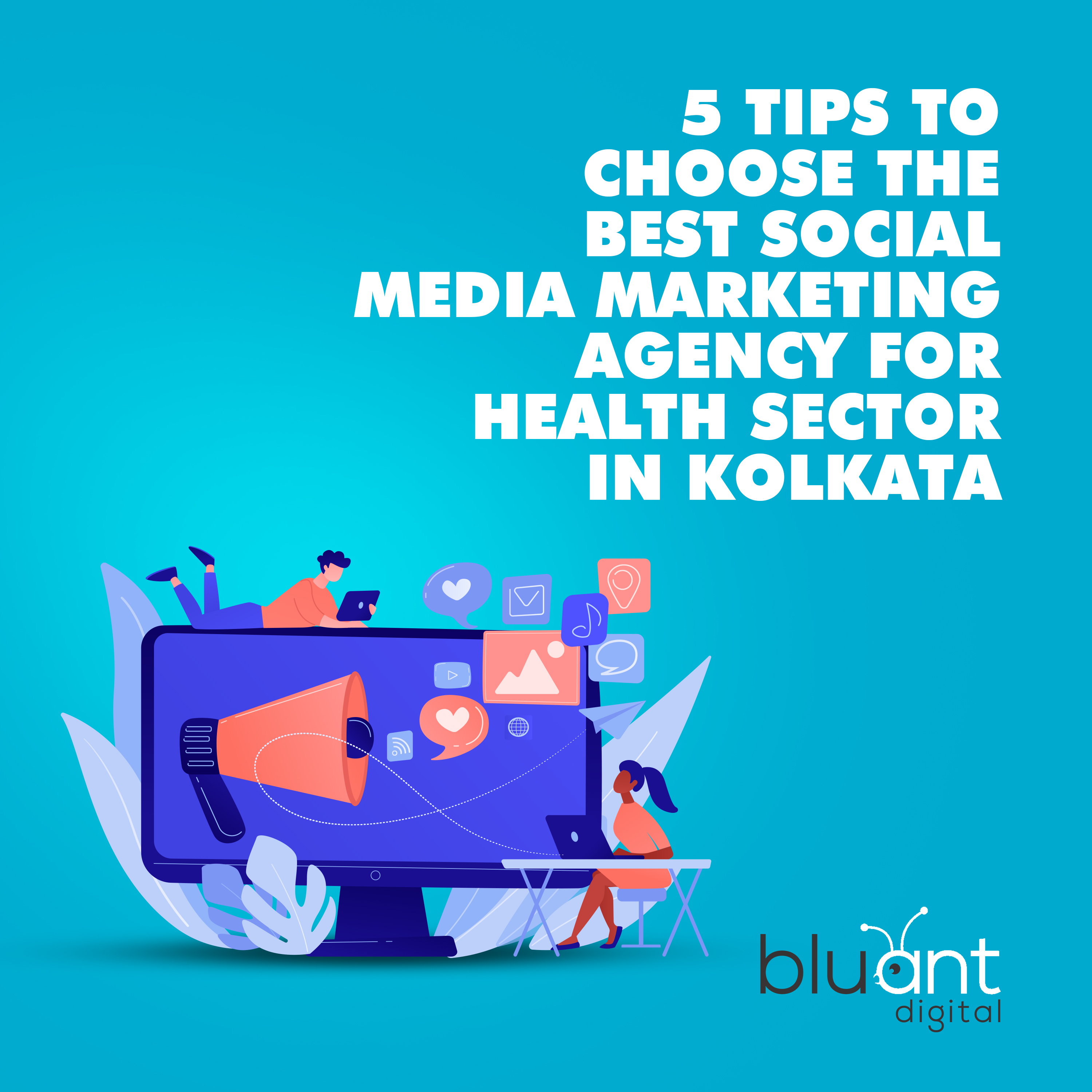 5 Tips to Choose the Best Social Media Marketing Agency for Health Sector in Kolkata