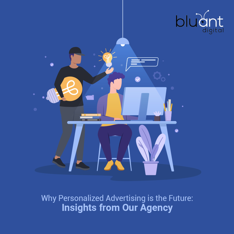 Why personalized advertising is the future: insights from our agency