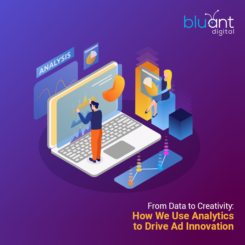 From Data to Creativity: How We Use Analytics to Drive Ad Innovation